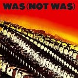 Was (Not Was) -  Was (Not Was)