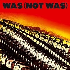 Was (Not Was)