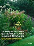 Landschafts- und Gartenarchitekten und ihre Kreationen. Großbritannien
