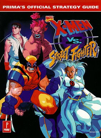 X-Men Vs. Street Fighter: Prima's Official Strategy Guide [Illustrated] (Paperback)