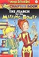 The Search for the Missing Bones (The Magic School Bus Chapter Book, No. 2)