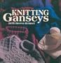 Knitting Ganseys