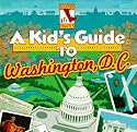 A Kid's Guide to Washington, D.C.
