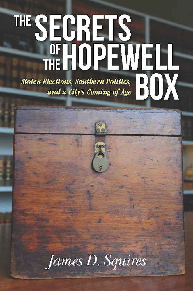 The Secrets of the Hopewell Box: Stolen Elections, Southern ...