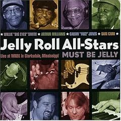 Must Be Jelly: Live at Wrox in Clarksdale Mississippi