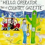 Revue The Country Gazette  / Hello Operator...This Is Country Gazzette