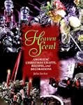 Heaven Scent: Aromatic Christmas Craf...