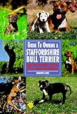 Guide to Owning a Staffordshire Bull Terrier (Guide to Owning Dog Series)