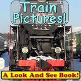 101 Train Pictures! Wow! Look At Incredible Train Photos! (Over 101+ Photos of Trains!) (Just Photos, No Words!)