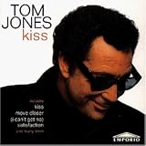 Kiss - Tom Jones