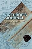 Winthrops Journal, History of New England, 1630-1649: Volume 1