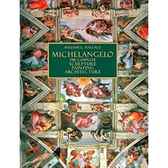 Michelangelo : The Complete Sculpture, Painting, Architecture