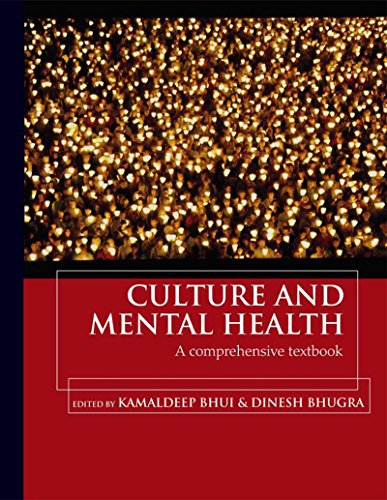 Culture and Mental Health: A comprehensive textbook (Hodder Arnold Publication)
