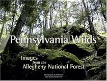 Pennsylvania Wilds: Images from the Allegheny National Forest