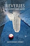 Reveries : an unfettered mind