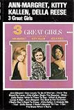 Ann-Margret, Kitty, Kallen, Della Reese 3 Great Girls