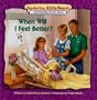 When Will I Feel Better?: Understanding Chronic Illness (Comforting Little Hearts)