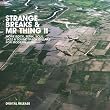 Strange Breaks...