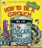 How to be a Grouch [A Golden Tell-A-Tale Book] - Sesame Street