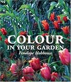Color in Your Garden by Penelope Hobhouse
