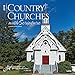 Country Churches with Scripture 2016 Wall Calendar