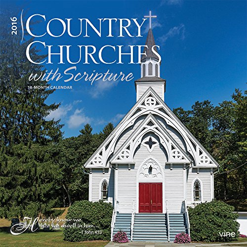 Country Churches with Scripture 2016 Wall Calendar