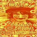 Real Life Permanent Dreams