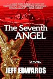 The Seventh Angel (For Fans of Tom Clancy & Larry Bond)