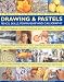 A Practical Masterclass & Manual of Drawing & Pastels, Pencil Skills, Penmanship & Calligraphy: A Complete Course For Artists Of All Levels ... (A Practical Masterclass & Manual of)