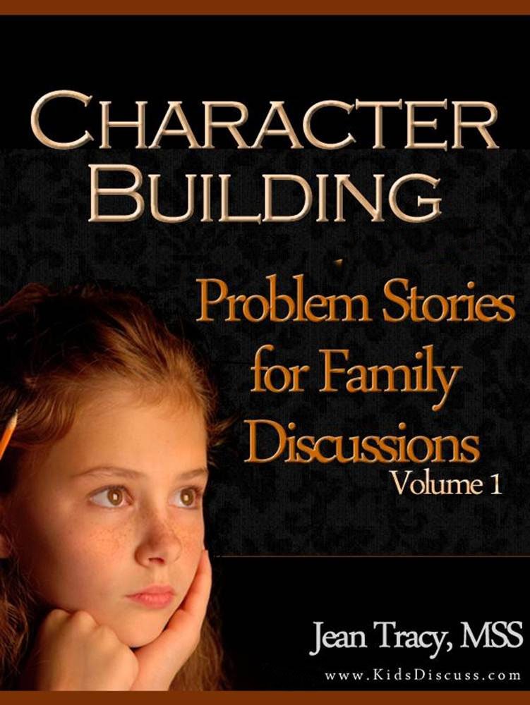 Character Building: Problem Stories for Family Discussions ...