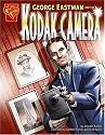 George Eastman and the Kodak Camera (Graphic Library)