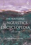 The Routledge Linguistics Encyclopedia, Third Edition