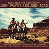 Music from the Westerns of John Wayne & John Ford