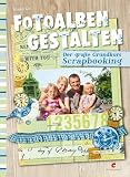 Image of Fotoalben gestalten: Der große Grundkurs Scrapbooking