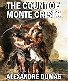 THE COUNT OF MONTE CRISTO (illustrated, complete, and unabridged)