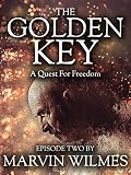 The Golden Key: A Quest for Freedom, Episode Two