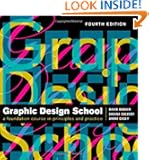 The New Graphic Design School: A Foundation Course in Principles and Practice