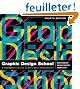 Graphic Design School: The Principles and Practices of Graphic Design