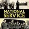 National Service: From Aldershot to Aden: Tales from the Conscripts, 1946-62