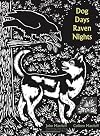 Dog Days, Raven Nights
