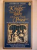 The knight, the lady and the priest : the making of modern marriage in medieval France