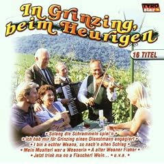 In Grinzing, beim Heurigen (Heurigen Musik; Schrammeln; Heinz Conrads; Anton Karas; Zither; Hans Moser; Fritz Pelikan; Schrammelmusik; Musik aus Wien) u.a. Jetzt trink ma no a Flascherl Wein; Solang die Schrammeln spieln; A alter weaner Fiaker;