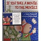 Book and Audio Tape Set: IF YOU TAKE A MOUSE TO THE MOVIES by Laura... by  Laura Numeroff and Felicia Bond
