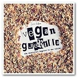 Vegan Guerilla: Die Revolution beginnt in der K�che
