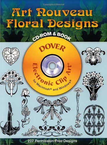 Art Nouveau Floral Designs CD-ROM and Book (Dover Electronic Clip Art)