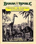 Banana Republic Guide to Travel & Safari Clothing
