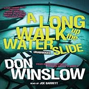A Long Walk up the Water Slide: The Neal Carey Mysteries, Book 4 | [Don Winslow]