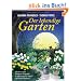 Der lebendige Garten: G�rtnern zum richtigen Zeitpunkt  - In Harmonie mit Mond- und Naturrhythmen