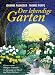 Produkt-Bild: Der lebendige Garten: G&auml;rtnern zum richtigen Zeitpunkt  - In Harmonie mit Mond- und Naturrhythmen
