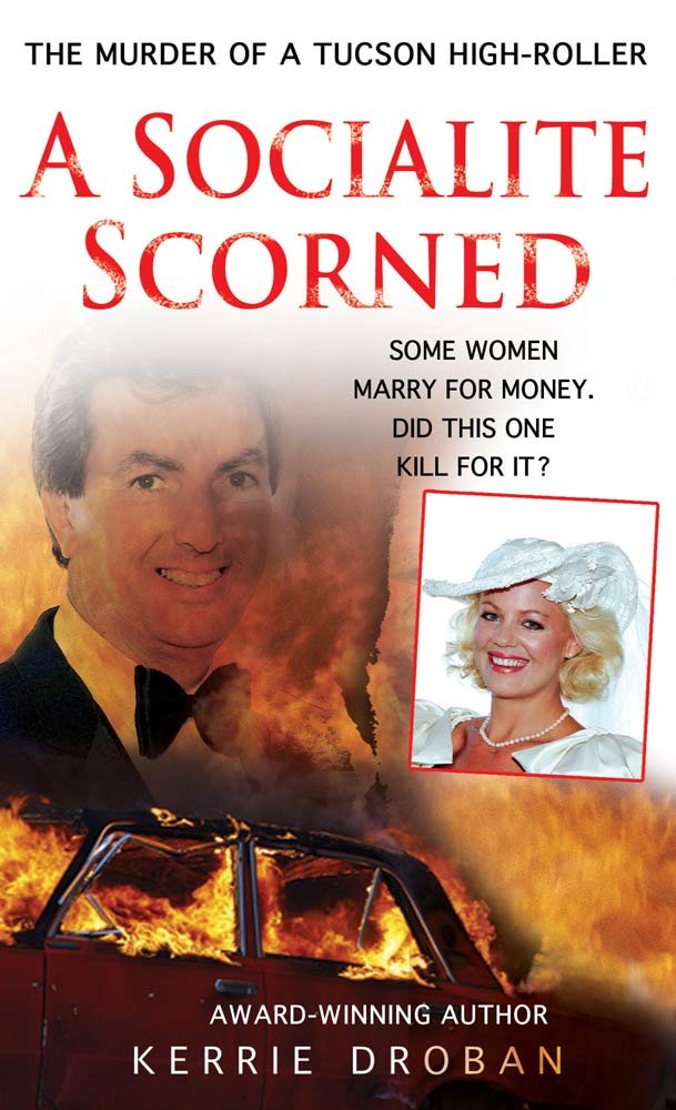 A Socialite Scorned: The Murder of a Tucson High-Roller Original ...